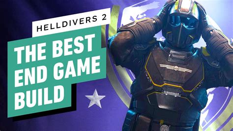 helldiver34|Helldivers 2: The Best End Game Build .